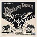 The Roots – Rising Down